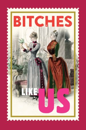 Bitches like us